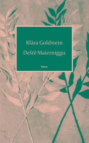 Poézia Deště Maierniggu - Klára Goldstein