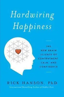 Cudzojazyčná literatúra Hardwiring Happiness - Rick Hanson