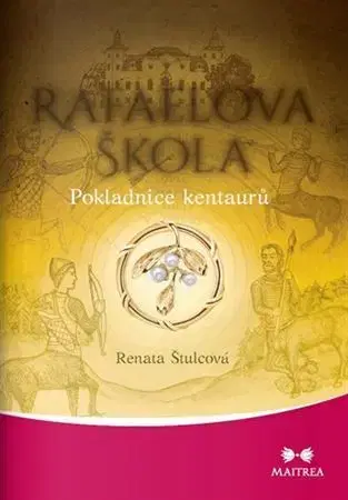Ezoterika - ostatné Rafaelova škola 7. - Renata Štulcová