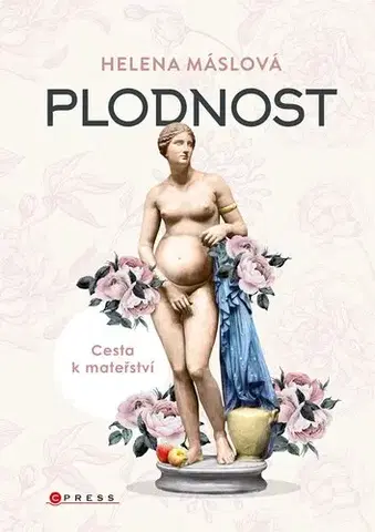 Alternatívna medicína - ostatné Plodnost, 3. vydání - Máslová Helena