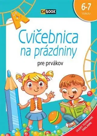 Učebnice pre ZŠ - ostatné Cvičebnica na prázdniny pre prvákov