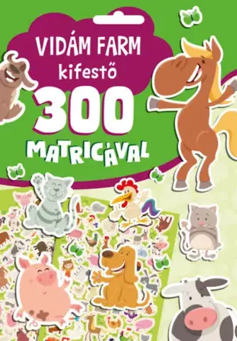 Nalepovačky, vystrihovačky, skladačky Vidám farm kifestő 300 matricával