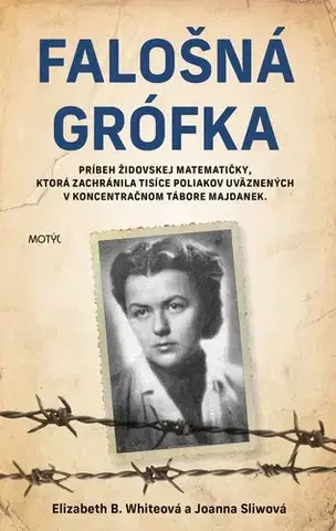 Skutočné príbehy Falošná grófka - Elizabeth B. Whiteová,Joanna Sliwa,Jana Nagypálová