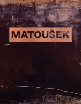 Maliarstvo, grafika Martin Matoušek. Průhledy. Glimpses - Karel Srp
