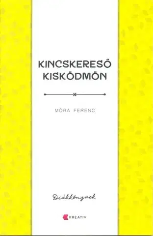 Pre deti a mládež - ostatné Kincskereső kisködmön - Ferenc Móra