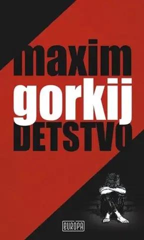 Svetová beletria Detstvo - Maxim Gorkij