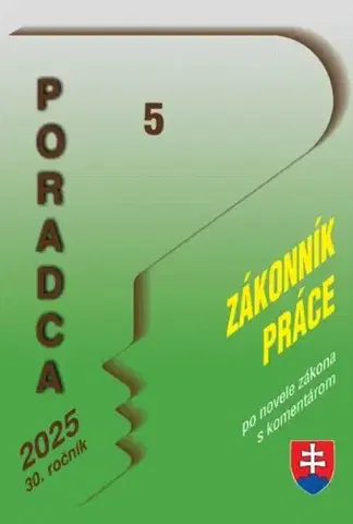 Pracovné právo Poradca 5/2025 - Zákonník práce - zákon s komentárom