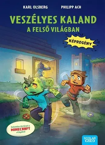 Pre deti a mládež - ostatné Veszélyes kaland a felső világban - Karl Olsberg,Philipp Ach,Katalin Borosnyai-Miklós