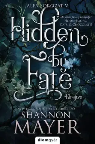 Sci-fi a fantasy Hidden by fate – Elrejtve - Shannon Mayer