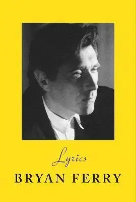 Hudba - noty, spevníky, príručky Lyrics - Bryan Ferry