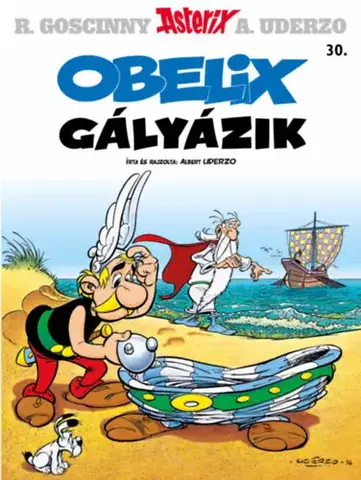 Komiksy Asterix 30. - Obelix gályázik - René Goscinny,Albert Uderzo