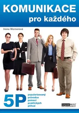 Marketing, reklama, žurnalistika Komunikace pro každého - Paul Werner