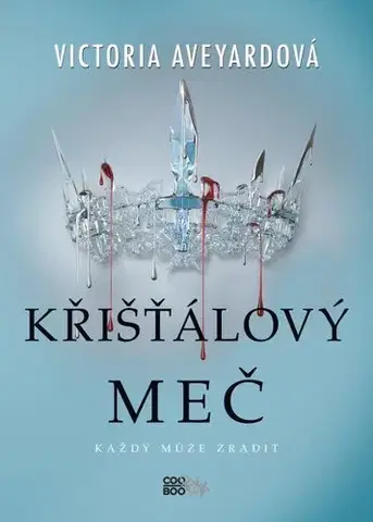 Sci-fi a fantasy Křišťálový meč - Victoria Aveyard