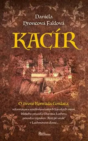 Historické romány Kacír - Daniela Hroncová Faklová