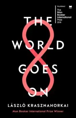 Svetová beletria The World Goes On - László Krasznahorkai
