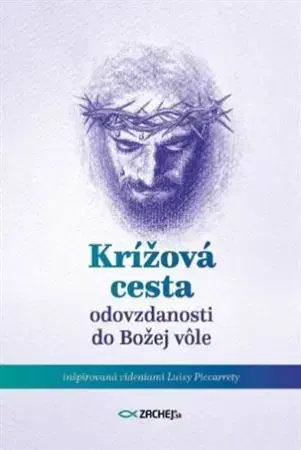 Kresťanstvo Krížová cesta odovzdanosti do Božej vôle - Jana Klieštiková