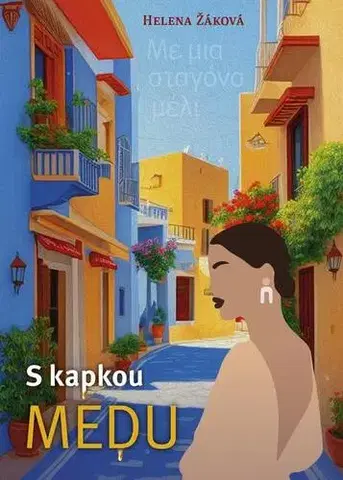 Detektívky, trilery, horory S kapkou medu - Helena Žáková