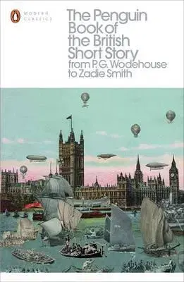 Cudzojazyčná literatúra The Penguin Book of the British Short Story - II - Philip Hensher