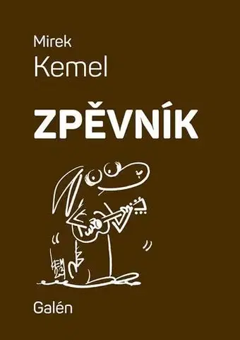 Hudba - noty, spevníky, príručky Zpěvník - Mirek Kemel - Mirek Kemel