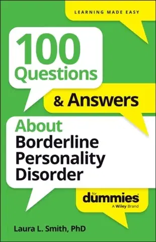 Psychiatria a psychológia 100 Questions & Answers About Borderline Personality Disorder For Dummies - Laura L. Smith
