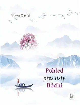 Romantická beletria Pohled přes listy Bódhi - Viktor Zavřel