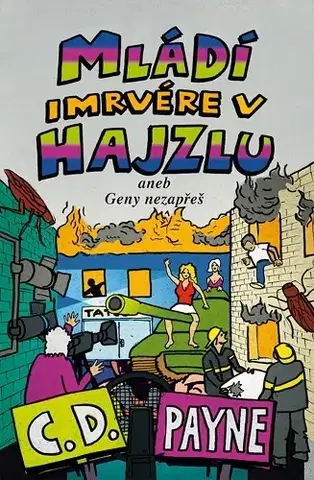 Novely, poviedky, antológie Mládí imrvére v hajzlu - C. D. Payne