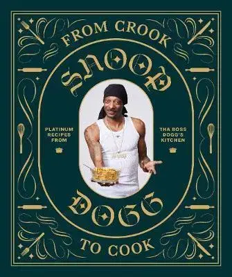 Národná kuchyňa - ostatné From Crook to Cook - Snoop Dogg