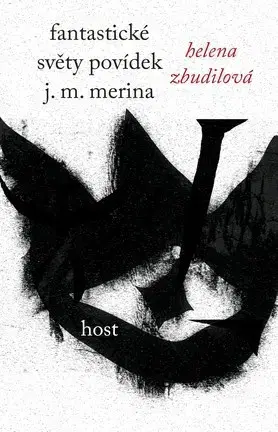 Sci-fi a fantasy Fantastické světy povídek J. M. Merina - Helena Zbudilová