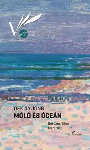 Svetová beletria Móló és óceán - Oek de Jong,Tibor Bérczes