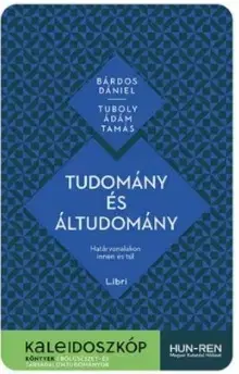 Odborná a náučná literatúra - ostatné Tudomány és áltudomány - Dániel Bárdos,Ádám Tamás Tuboly
