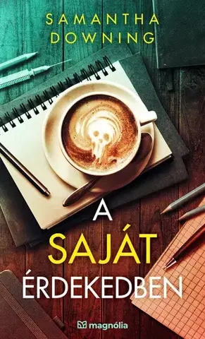 Detektívky, trilery, horory A saját érdekedben - Samantha Downing,Edit Bosnyák