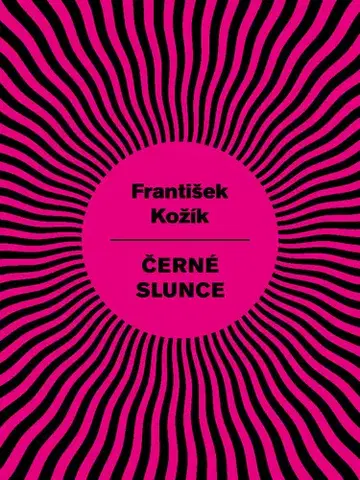 Historické romány Černé slunce - František Kožík
