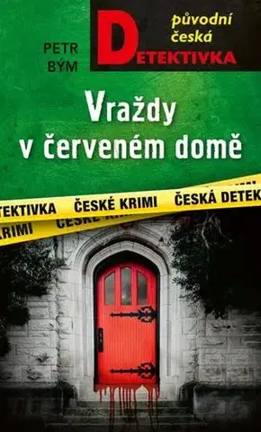 Detektívky, trilery, horory Vraždy v červeném domě - Petr Bým