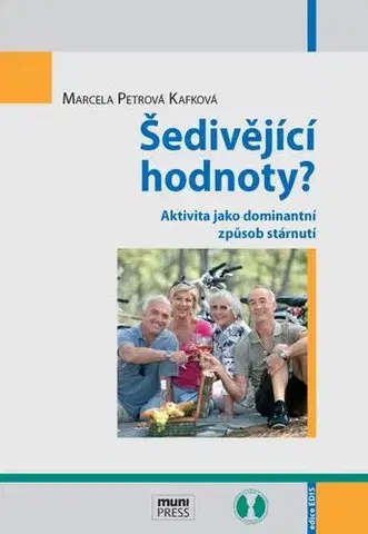 Pre vysoké školy Šedivějící hodnoty? - Marcela Kafková Petrová