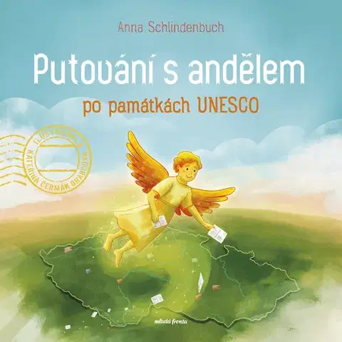 Encyklopédie pre deti a mládež - ostatné Putování s andělem po památkách UNESCO - Anna Schlindenbuch