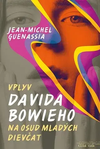 Romantická beletria Vplyv Davida Bowieho na osud mladých dievčat - Jean-Michel Guenassia