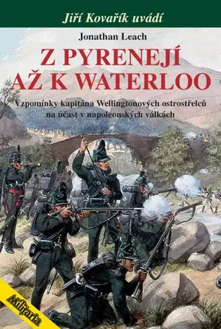 História - ostatné Z Pyrenejí až k Waterloo - Jonathan Leach,Jiří Kovařík