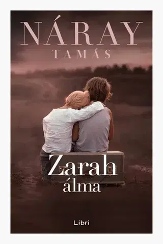 Svetová beletria Zarah álma - Tamás Náray