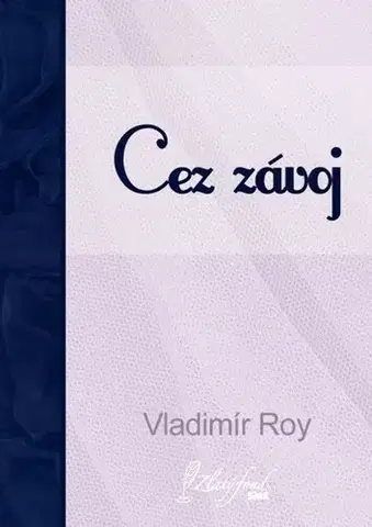 Poézia Cez závoj - Vladimír Roy
