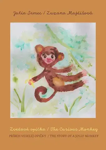 Pre deti a mládež - ostatné Zvedavá opička / The Curious Monkey - Julia Samec,Zuzana Majdišová