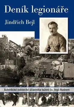 Vojnová literatúra - ostané Deník legionáře - Jindřich Bejl