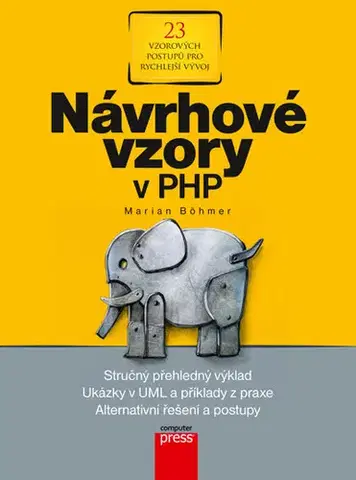 Programovanie, tvorba www stránok Návrhové vzory v PHP - Böhmer Marian