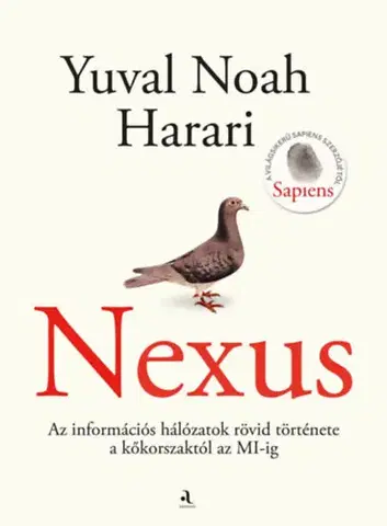 Svetové dejiny, dejiny štátov Nexus - Yuval Noah Harari,Péter Torma
