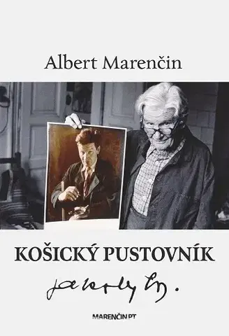 Eseje, úvahy, štúdie Košický pustovník - Albert Marenčin