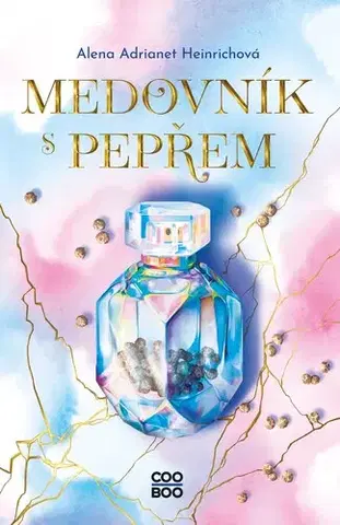 Romantická beletria Medovník s pepřem - Alena Adrianet Heinrichová