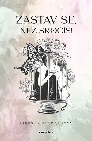 Skutočné príbehy Zastav se, než skočíš! - Libuše Gottwaldová