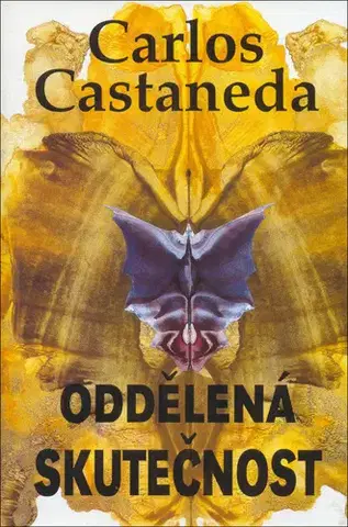 Ezoterika - ostatné Oddělená skutečnost, 2. vydání - Carlos Castaneda,Lily Sekytová