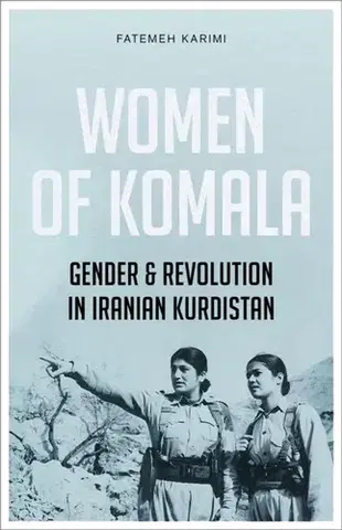 Politológia Women of Komala - Fatemeh Karimi