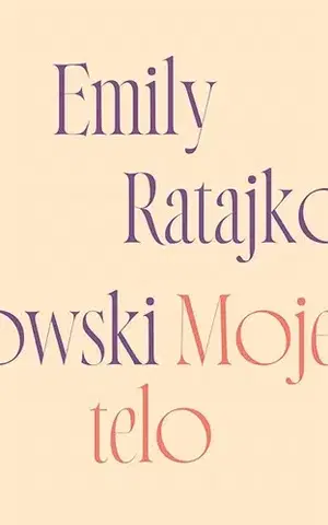 Osobnosti Moje telo - Emily Ratajkowski,Jela Krakčovič