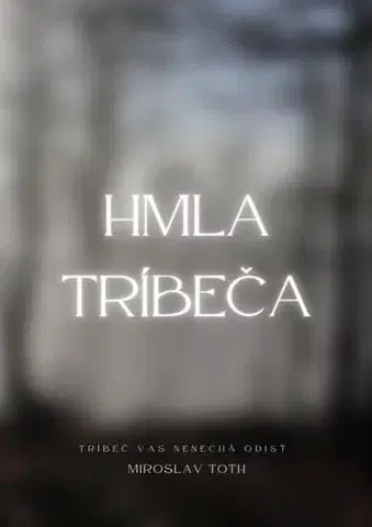Sci-fi a fantasy Hmla Tríbeča - Miroslav Tóth